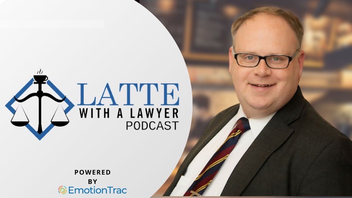 The “Latte With a Lawyer Podcast”, 7.22.22